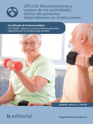 cover image of Mantenimiento y mejora de las actividades diarias de personas dependientes en instituciones. SSCS0208